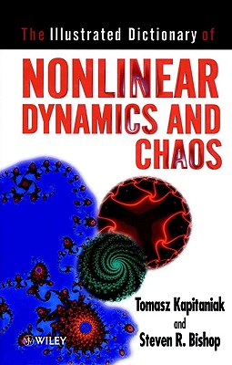 The Illustrated Dictionary of Nonlinear Dynamics and Chaos