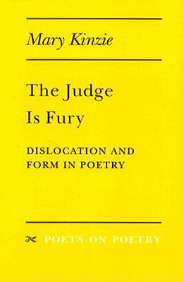Judge Is Fury: Dislocation and Form in Poetry