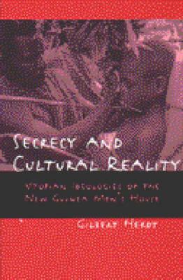 Secrecy and Cultural Reality: Utopian Ideologies of the New Guinea Men's House