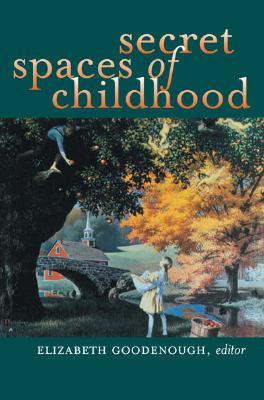 Image for Secret Spaces of Childhood