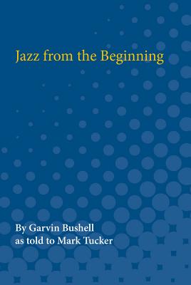 Jazz from the Beginning (The Michigan American Music Series)