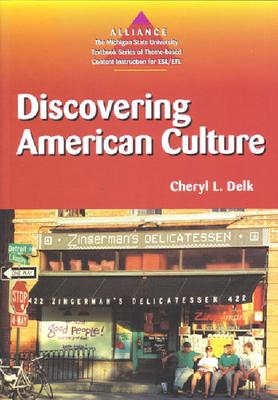 Discovering American Culture (Alliance : The Michigan State University Textbook Series of Theme-Based Content Instruction for Esl/Efl)