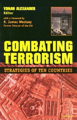 Combating Terrorism: Strategies of Ten Countries