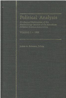 Political Analysis: An Annual Publication of the Methodology Section of the American Political Science Association, Vol. 1, 1989