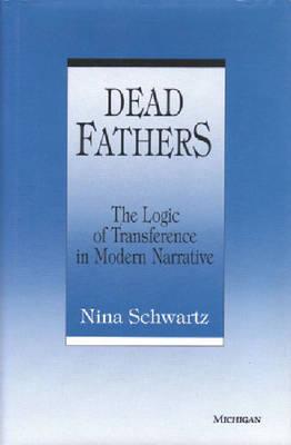 Dead Fathers: The Logic of Transference in Modern Narrative