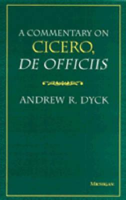 A COMMENTARY ON CICERO, DE OFFICIIS
