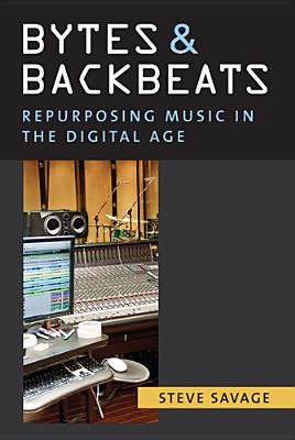 Bytes and Backbeats: Repurposing Music in the Digital Age (Tracking Pop)