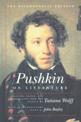 Pushkin on Literature: The Bicentennial Edition