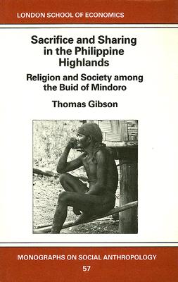 Sacrifice and Sharing in the Philippine Highlands: Religion and Society Among the Buhid of Mindoro