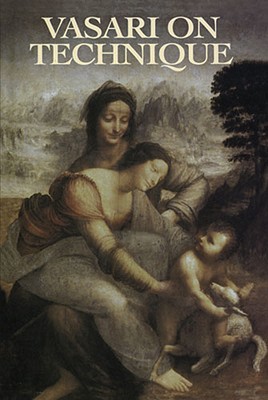 Vasari on Technique (Dover Art Instruction)