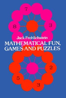 Image for Mathematical Fun, Games and Puzzles (Dover Recreational Math)