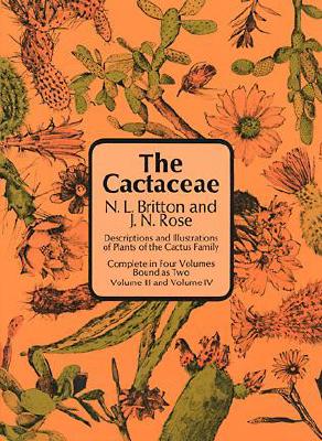 Image for The Cactaceae: Descriptions and Illustrations of Plants of the Cactus Family (Volume III and Volume IV)