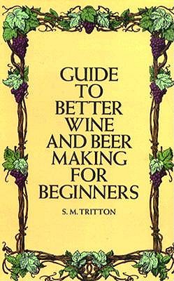 Guide to Better Wine and Beer Making for Beginners
