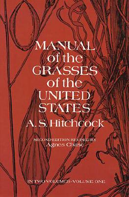 Manual Of The Grasses Of The United States Vol. One only Of Two