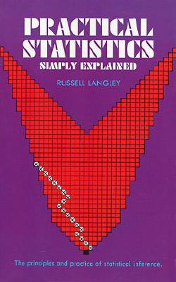 Practical Statistics Simply Explained (Dover Books on Mathematics)