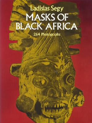 Image for Masks of Black Africa (African Art Art of Illustration)