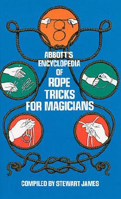 Image for Abbott's Encyclopedia of Rope Tricks for Magicians