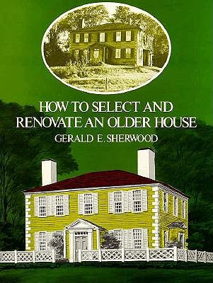 How to Select and Renovate an Older House