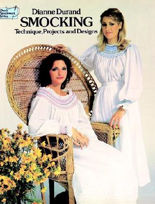 SMOCKING: Technique, Projects, and Designs