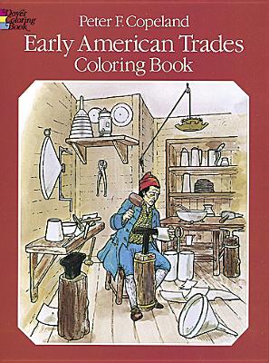 Early American Trades Coloring Book (Dover American History Coloring Books)