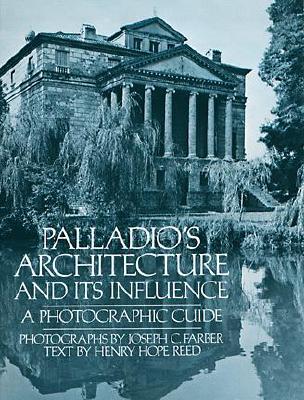 Image for Palladio's Architecture and Its Influence: A Photographic Guide