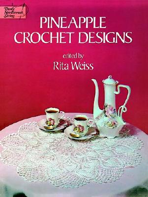 Pineapple Crochet Designs (Dover Needlework Series)