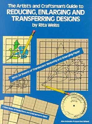 Image for The Artist's and Craftsman's Guide to Reducing, Enlarging and Transferring (Dover Craft Books)