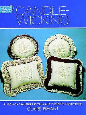 Candlewicking: 24 Iron-on Transfer Patterns and Complete Instructions (Dover Needlework)