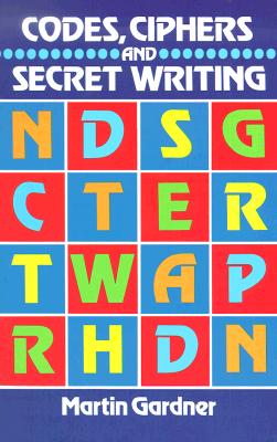 Codes, Ciphers and Secret Writing (Dover Children's Activity Books) [Paperback] Gardner, Martin