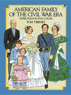 American Family of the Civil War Era Paper Dolls in Full Color