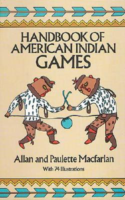 Handbook of American Indian Games (Revised)
