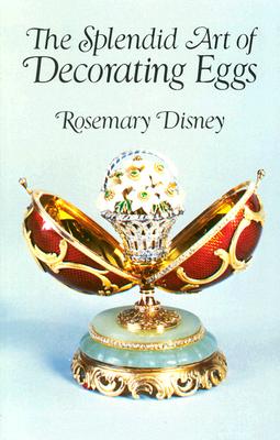 The Splendid Art of Decorating Eggs