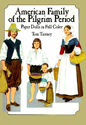 American Family of the Pilgrim Period Paper Dolls in Full Color Image for American Family of the Pilgrim Period Paper Dolls in Full Color