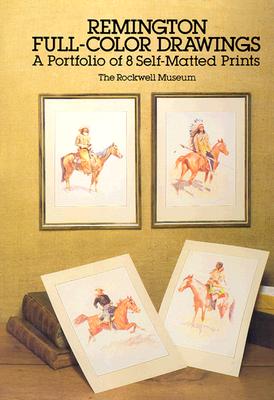 Remington Full-Color Drawings: A Portfolio of 8 Self-Matted Prints