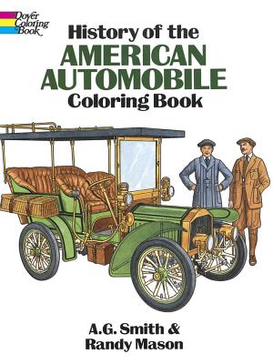 History of the American Automobile Coloring Book (Dover Planes Trains Automobiles Coloring)
