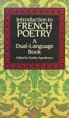 Introduction to French Poetry (Dual-Language) (English and French Edition)