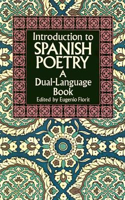 Introduction to Spanish Poetry: A Dual-Language Book (Dover Dual Language Spanish)