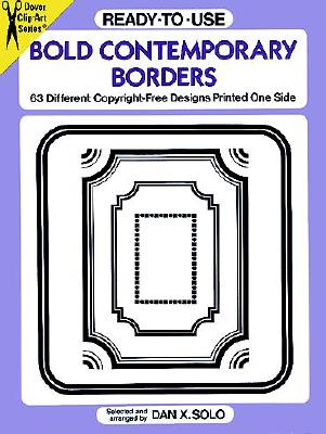Ready-to-Use Bold Contemporary Borders: 63 Different Copyright-Free Designs Printed One Side (Clip Art Series)