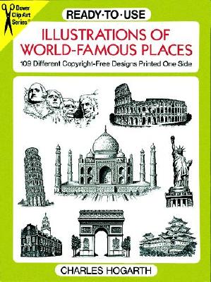 Ready-to-Use Illustrations of World-Famous Places: 109 Different Copyright-Free Designs Printed One Side (Dover Clip Art Ready-to-Use)