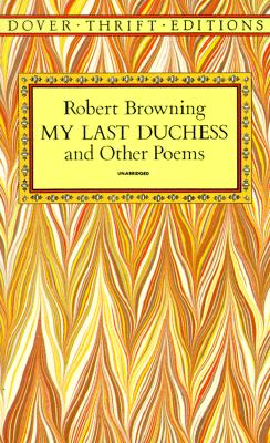 My Last Duchess and Other Poems (Dover Thrift Editions)