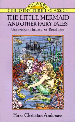 The Little Mermaid and Other Fairy Tales (Dover's Children's Thrift Classics)