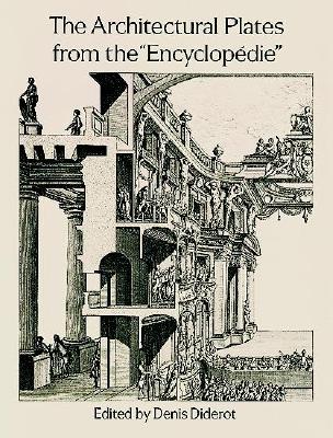 The Architectural Plates from the Encyclopedie (Dover Architecture)