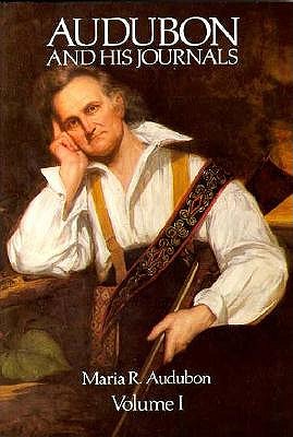 Audubon and His Journals, Volume I