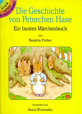 Die Geschichte Von Peterchen Hase: Ein Buntes Mrchenbuch/Von Beatrix Potter (Dover Little Activity Books)