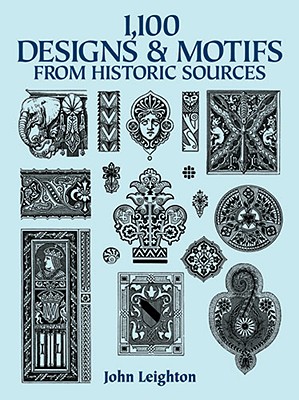 1,100 Designs and Motifs from Historic Sources (Dover Pictorial Archive)