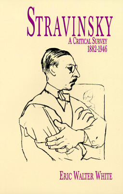 Stravinsky: A Critical Survey, 1882-1946 (Dover Books on Music)