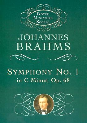 Symphony No. 1 in C Minor, Op. 68 (Dover Miniature Scores: Orchestral)