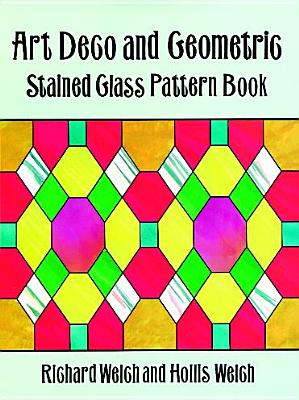 Art Deco and Geometric Stained Glass Pattern Book (Dover Stained Glass Instruction)