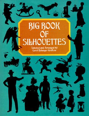 Big Book of Silhouettes (Dover Pictorial Archive)