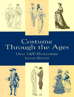 Costume Through the Ages: Over 1400 Illustrations (Dover Fashion and Costumes)